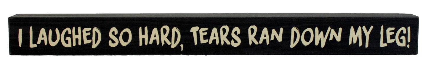 I Laughed So Hard Shelf Sitter - Black - Shelburne Country Store