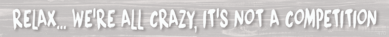 Relax We're All Crazy - Shelf Sitter - Grey - Shelburne Country Store