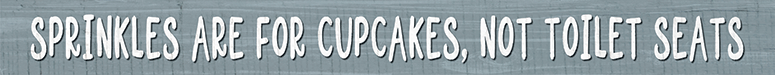 Sprinkles Are For Cupcakes - Shelf Sitter - Blue - Shelburne Country Store