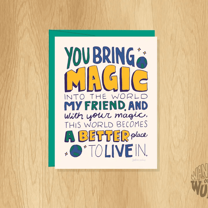Hand-Lettered You Bring Magic Friendship Card - Shelburne Country Store