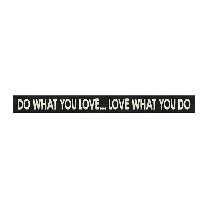Do What You Love  - Shelf Sitter - Black - Shelburne Country Store