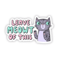 Leave Meowt of This Cat Sticker - Shelburne Country Store