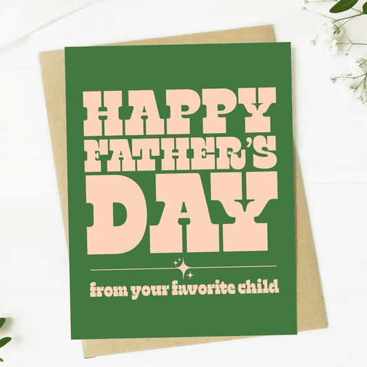 Happy Father's Day (from Your Favorite Child) - Fathers Day Blank Card - Shelburne Country Store