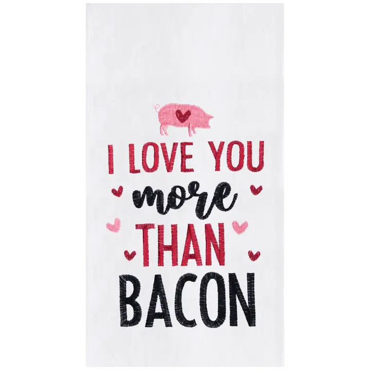 I Love You More Than Bacon Kitchen Towel