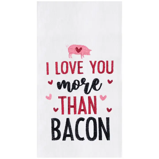 I Love You More Than Bacon Kitchen Towel