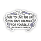 Dare to Live the Life - Shelburne Country Store