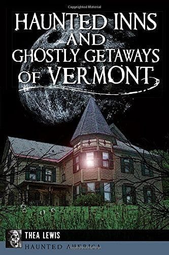 Haunted Inns and Ghostly Getaways of Vermont - Shelburne Country Store
