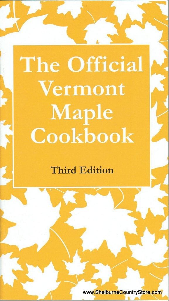 Vermont Maple Cookbook 3rd Edition - Shelburne Country Store