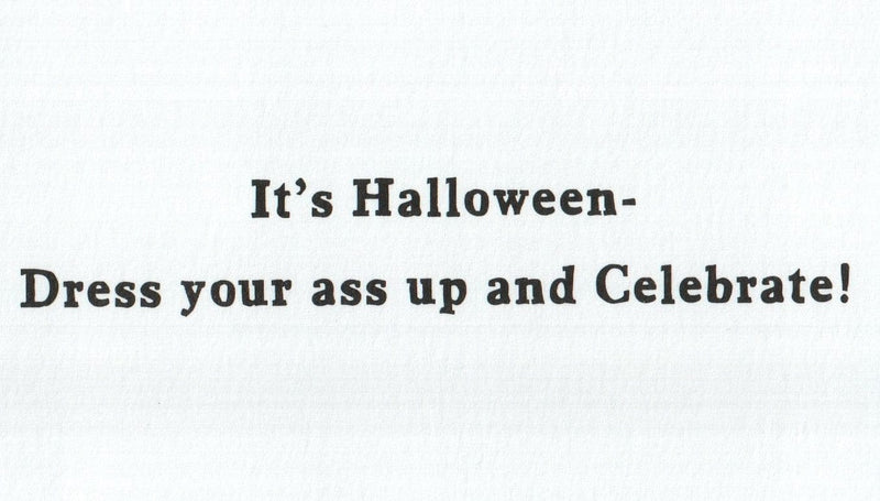Get your ass dressed up Halloween card - Shelburne Country Store