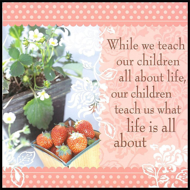 Sentiment Tea Towel - While we teach our children all about life, our children teach us what life is all about - Shelburne Country Store