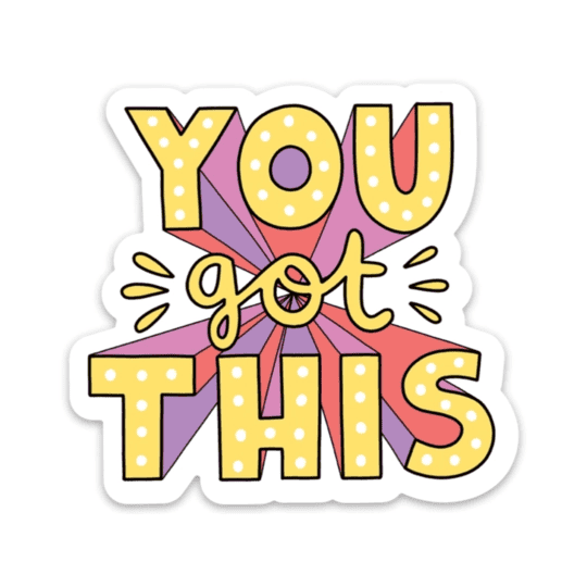 You Got This Sticker - Shelburne Country Store