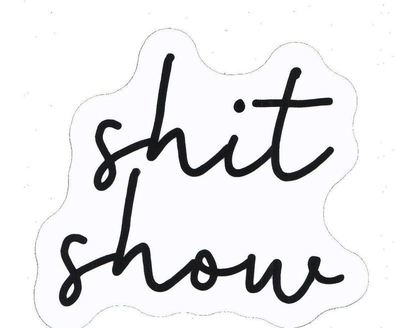 Shit Show - Large Printed Sticker - Shelburne Country Store