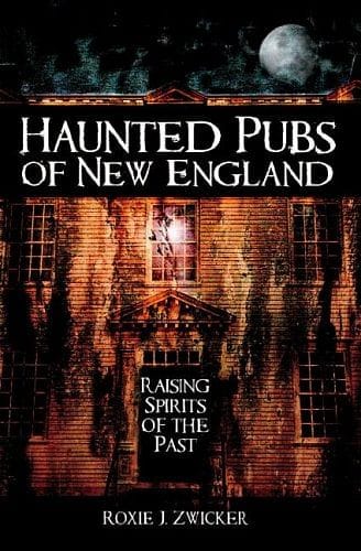 Haunted Pubs of New England: Raising Spirits of the Past - Shelburne Country Store