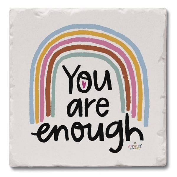 Mary Tanana Stone Coaster - You Are Enough - Shelburne Country Store
