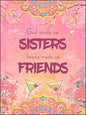 God made us Sisters...hearts made us Friends - Shelburne Country Store