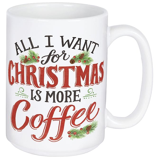 All I Want For Christmas Coffee  Mug - Shelburne Country Store