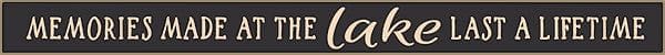 18 Inch Whimsical Wooden Sign - Memories made at the Lake last a lifetime - - Shelburne Country Store