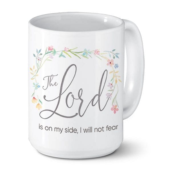 Inspirational Mug - The Lord is on my side, I will not fear - Shelburne Country Store