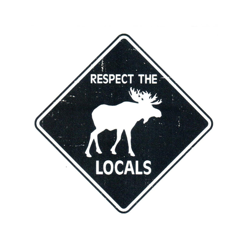 Repsect The Locals - Moose Sticker - Shelburne Country Store