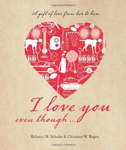 I Love You Even Though - Shelburne Country Store