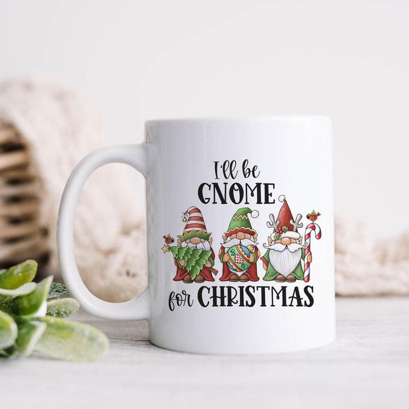 I'll Be Gnome For Christmas Ceramic Mug - 11oz - Shelburne Country Store