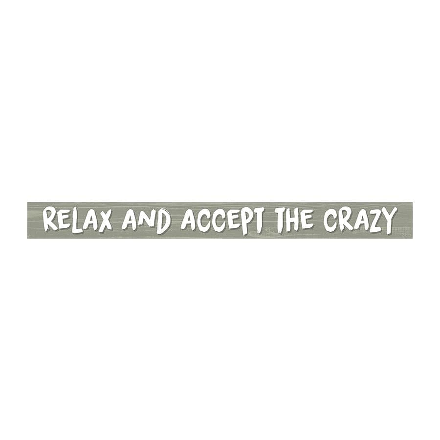 Relax and Accept The Crazy Shelf Sitter - Pewter - Shelburne Country Store