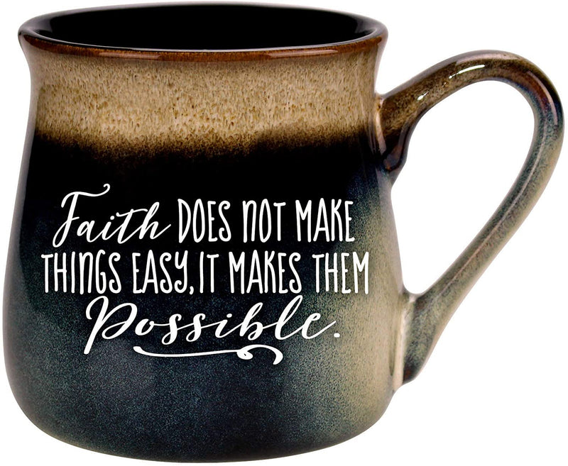 Reactive Ceramic Mug - Faith does not make things easy, it makes them Possible - Shelburne Country Store