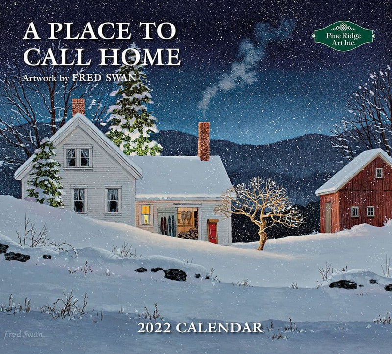 2022 Fred Swan Wall Calendar - A Place to call Home - Shelburne Country Store