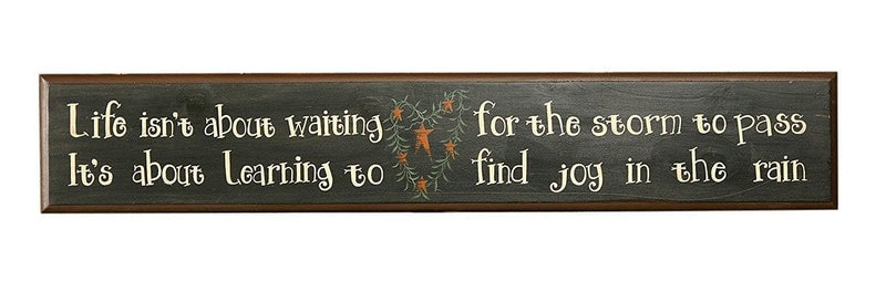 Life Isn't About Waiting For The Storm To Pass - Door Board Sign - Shelburne Country Store