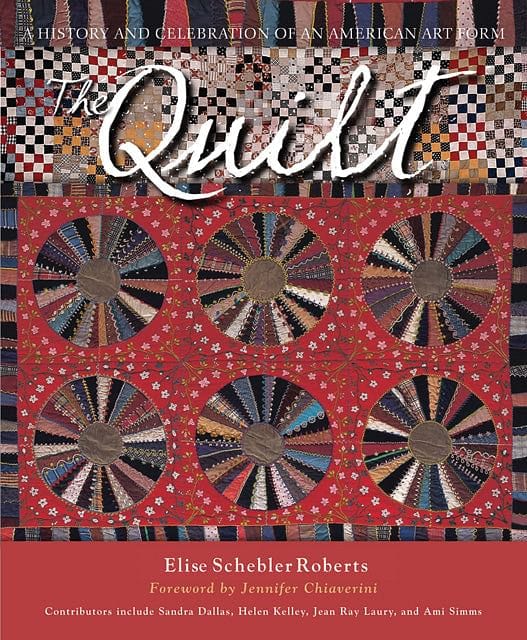 The Quilt: A History And Celebration Of An American Art Form [Paperback] - Shelburne Country Store