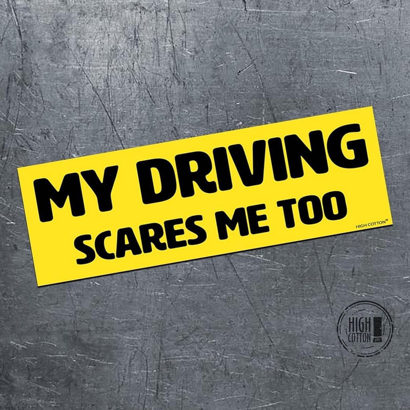Bumper Magnet - My Driving Scares Me Too - Shelburne Country Store