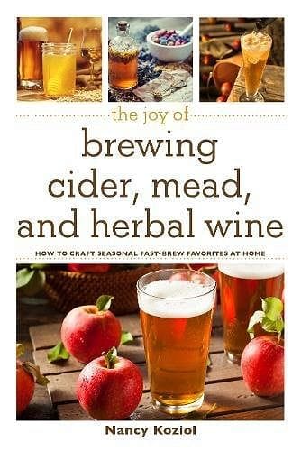 The Joy of Brewing Cider, Mead and Herbal Wine - Shelburne Country Store