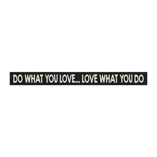 Do What You Love  - Shelf Sitter - Black - Shelburne Country Store