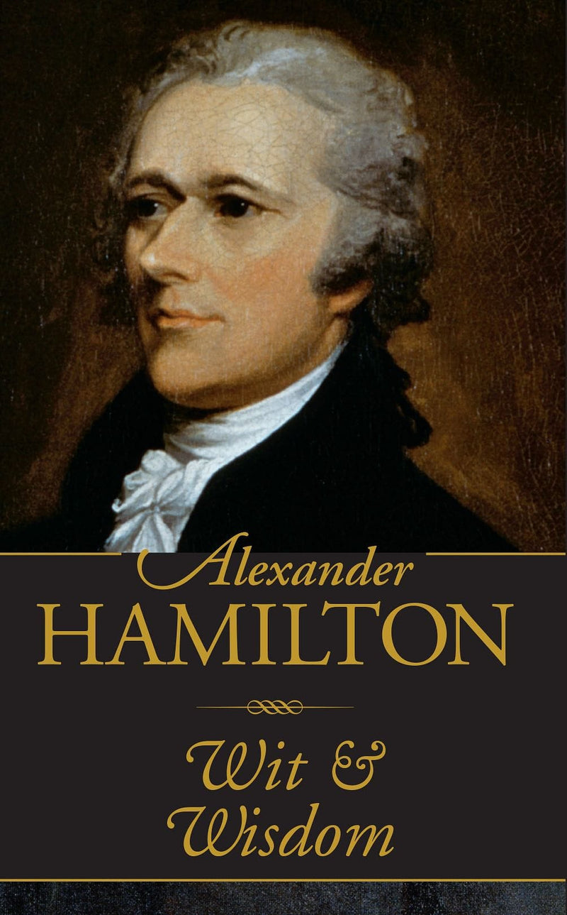 Alexander Hamilton Wit & Wisdom - Shelburne Country Store