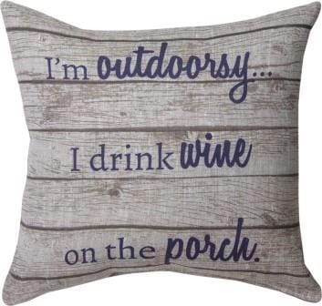 I'm An Outdoorsy On The Porch Pillow - Shelburne Country Store