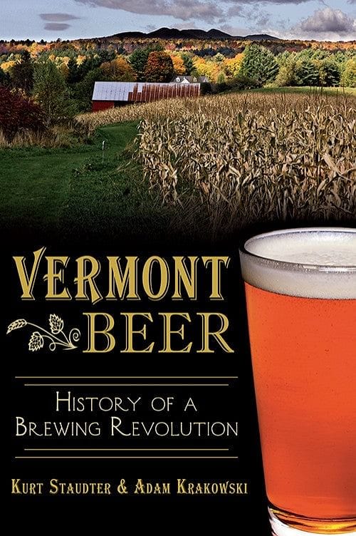 Vermont Beer: History Of A Brewing Revolution - Shelburne Country Store
