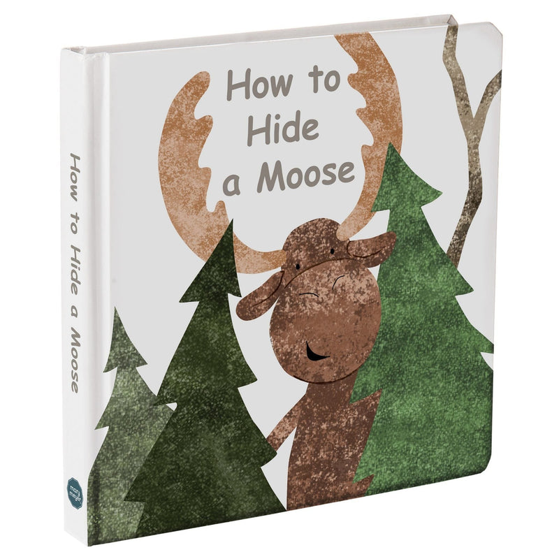 “How to Hide a Moose” Board Book – 8×8″ - Shelburne Country Store