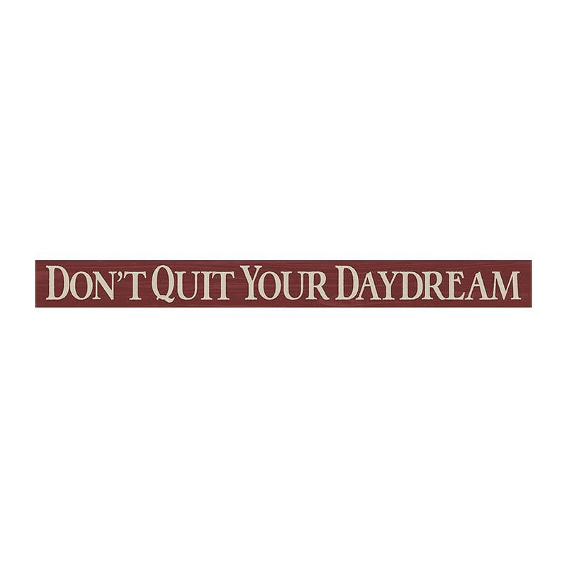 Don't Quit Your Daydream - Shelf Sitter - Red - Shelburne Country Store