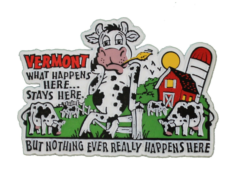 Cow Magnet - Vermont .. What happens here stays here - Shelburne Country Store