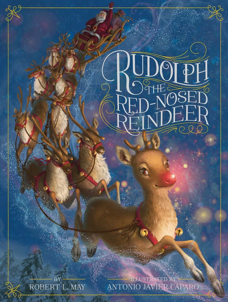 Rudolph The Red-Nosed Reindeer [Hardcover] [Sep 30, 2014] May, Robert L. And Caparo, Antonio Javier - Shelburne Country Store