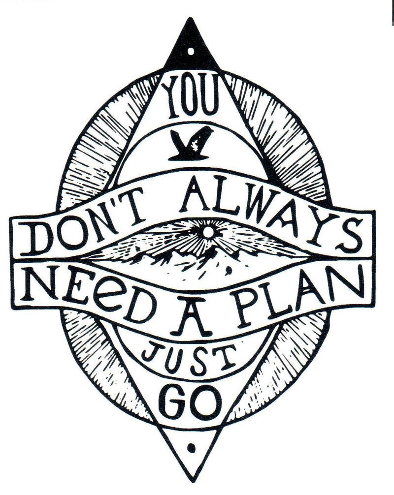 You Don't Always Need A Plan -  Just Go Symbol Sticker - Shelburne Country Store