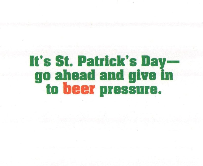 We're not going to drink ourselves! St.Patrick's Day Greeting Card - Shelburne Country Store