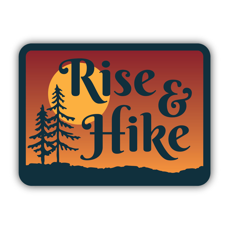 Rise and Hike Sticker - Shelburne Country Store