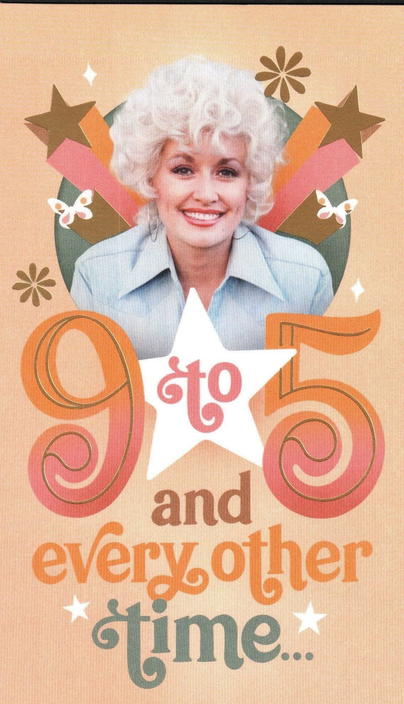 Dolly Parton 9 to 5 Birthday Card - Shelburne Country Store