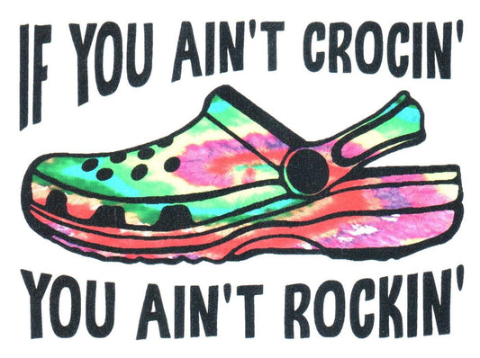 If You Ain't Crocin' You Ain't Rockin' Sticker - Shelburne Country Store