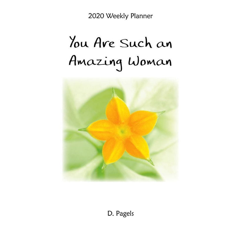 2020 Weekly Planner - You Are Such an Amazing Woman - Shelburne Country Store