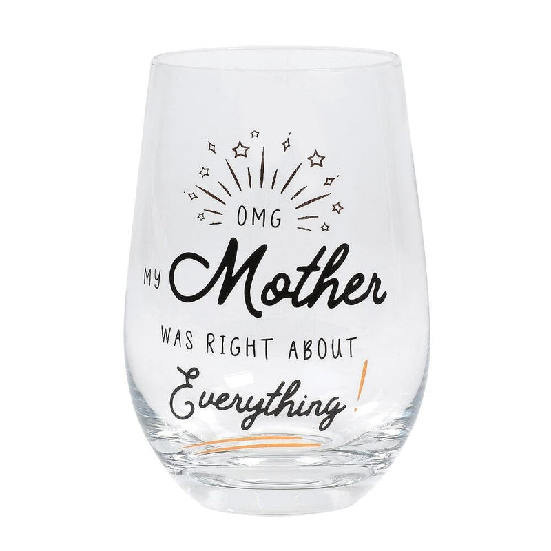 Wine Glass - My Mother was right about Everything! - Shelburne Country Store