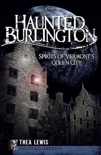 Haunted Burlington: Spirits of Vermont's Queen City - Shelburne Country Store