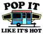 Pop It Like It's Hot Camper Sticker - Shelburne Country Store