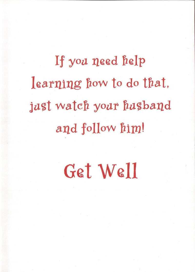 Get Well Card - Watch Your Husband - Shelburne Country Store